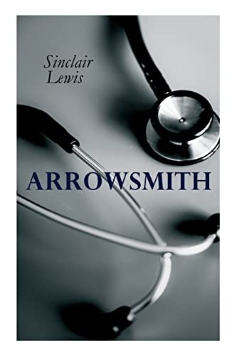 Imagen de archivo de The Arrowsmith : Pulitzer Prize Novel a la venta por Better World Books