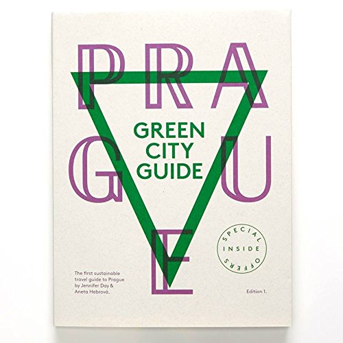 Beispielbild fr Prague Green City Guide: The First Sustainable Travel Guide to Prague (2017) zum Verkauf von medimops