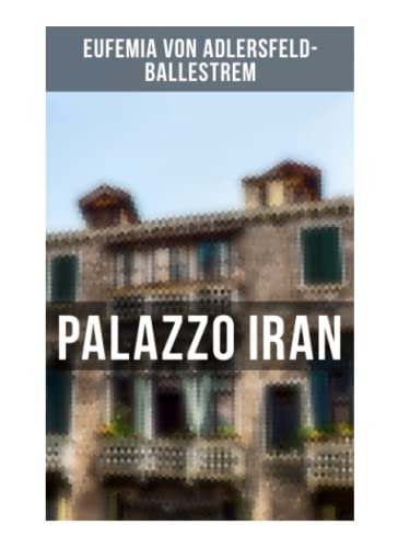 Imagen de archivo de Palazzo Iran: Historischer Roman a la venta por Revaluation Books