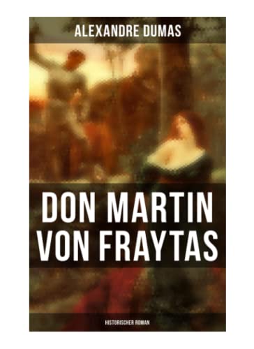 Stock image for Don Martin von Fraytas: Historischer Roman for sale by Revaluation Books