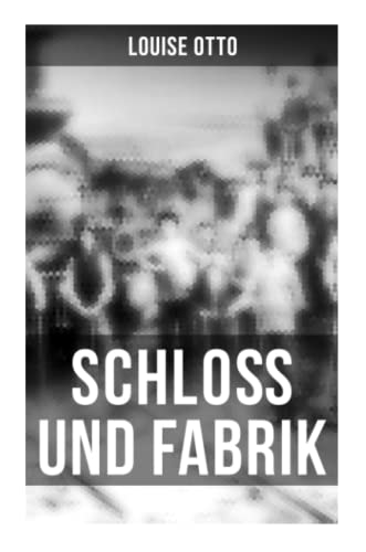 Stock image for Schlo und Fabrik: Ein gesellschaftskritischer Roman for sale by Revaluation Books