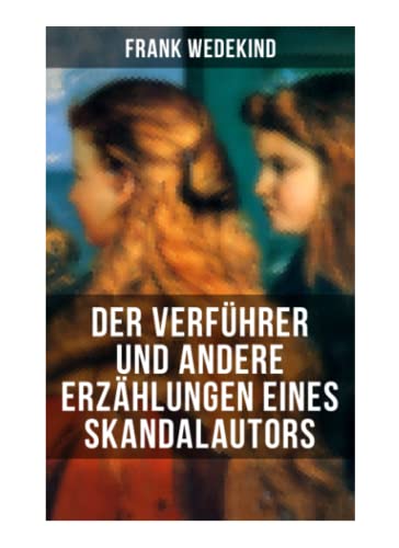 Imagen de archivo de Der Verfhrer und andere Erzhlungen eines Skandalautors: Mine-Haha oder ber die krperliche Erziehung der jungen Mdchen + Der Verfhrer + Rabbi Esra + Die Schutzimpfung a la venta por Revaluation Books