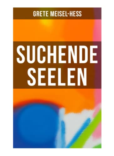Stock image for Suchende Seelen: Das Leid + Die Lge + Krisis for sale by Revaluation Books