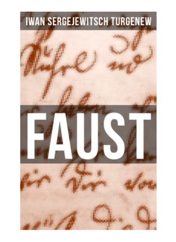 Stock image for FAUST: Eine autobiographische Liebesgeschichte - Erzhlung in neun Briefen for sale by Revaluation Books