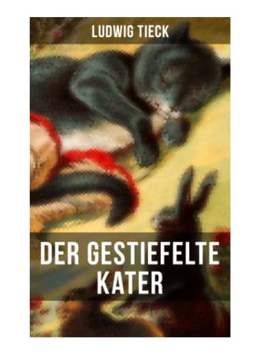 Stock image for Der gestiefelte Kater: Ein Komdie in drei Akten nach dem gleichnamigen Mrchen for sale by Revaluation Books