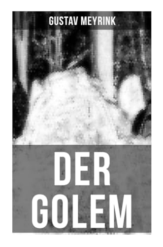 Beispielbild fr DER GOLEM: Ein metaphysischer Roman zum Verkauf von Revaluation Books