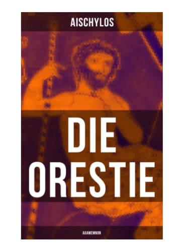 Stock image for Die Orestie: Agamemnon for sale by Revaluation Books