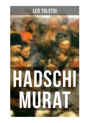 Stock image for Hadschi Murat: Das letzte Meisterwerk von Tolstoi for sale by Revaluation Books