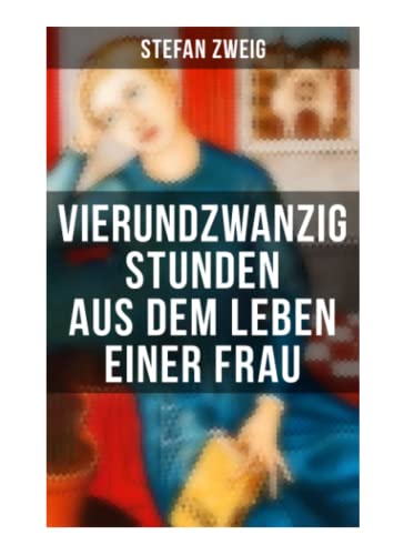 Beispielbild fr Vierundzwanzig Stunden aus dem Leben einer Frau zum Verkauf von Revaluation Books