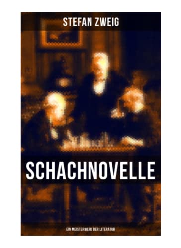 Imagen de archivo de Schachnovelle - Ein Meisterwerk der Literatur: Stefan Zweigs letztes und zugleich bekanntestes Werk a la venta por Revaluation Books