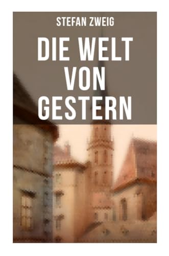 9788027256860: Stefan Zweig: Die Welt von Gestern