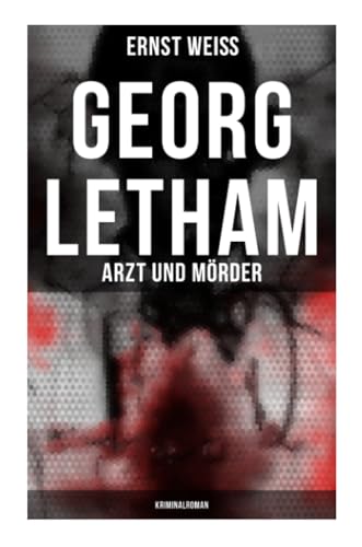 Stock image for Georg Letham: Arzt und Mrder (Kriminalroman) for sale by Revaluation Books