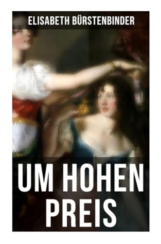 Stock image for Um hohen Preis for sale by medimops