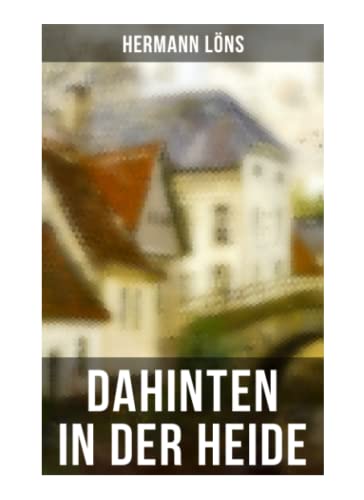 Stock image for Dahinten in der Heide for sale by Versandantiquariat Felix Mcke