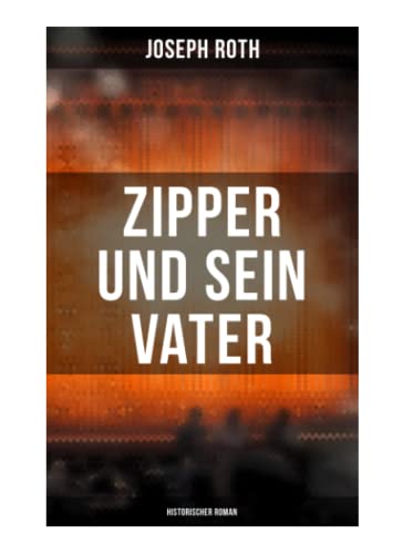 Beispielbild fr Zipper und sein Vater: Historischer Roman zum Verkauf von Revaluation Books