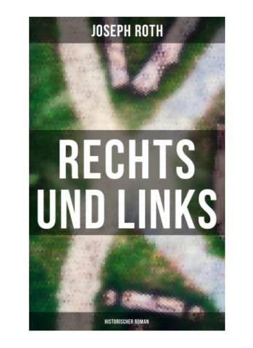 Stock image for Rechts und Links: Historischer Roman for sale by Revaluation Books