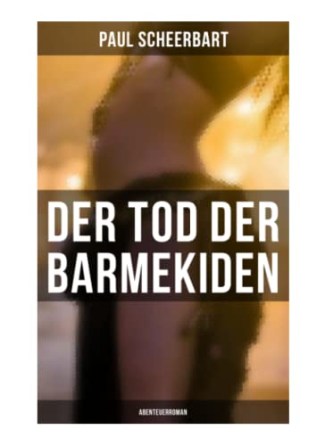 Beispielbild fr Der Tod der Barmekiden: Abenteuerroman zum Verkauf von Revaluation Books