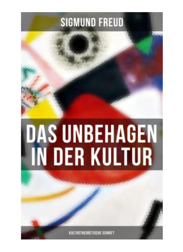 Stock image for Das Unbehagen in der Kultur: Kulturtheoretische Schrift for sale by Revaluation Books