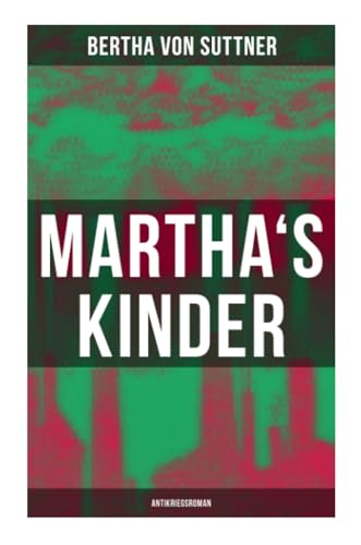 Imagen de archivo de Martha's Kinder: Antikriegsroman a la venta por medimops