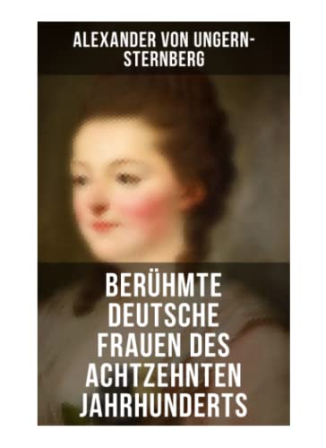 Stock image for Berhmte deutsche Frauen des achtzehnten Jahrhunderts for sale by Revaluation Books