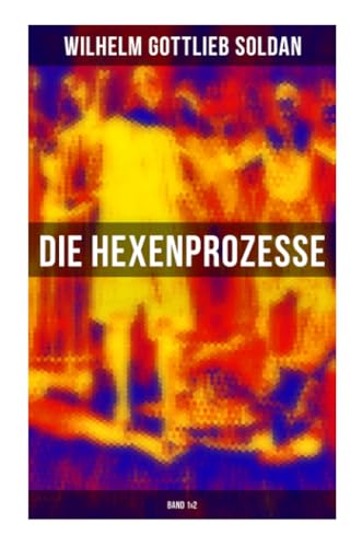 Beispielbild fr Die Hexenprozesse: Band 1&2 zum Verkauf von Revaluation Books