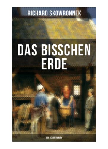 Stock image for Das bichen Erde (Ein Heimatroman) for sale by medimops