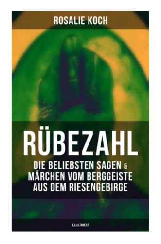 Stock image for Rbezahl: Die beliebsten Sagen & Mrchen vom Berggeiste aus dem Riesengebirge (Illustriert) for sale by Revaluation Books