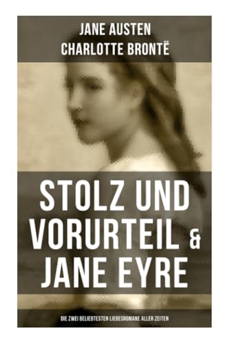 Stock image for Stolz und Vorurteil & Jane Eyre (Die zwei beliebtesten Liebesromane aller Zeiten) for sale by Revaluation Books
