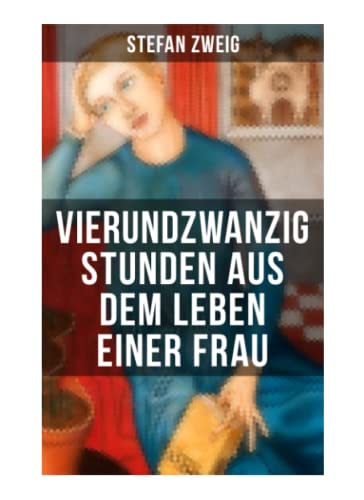 Stock image for Vierundzwanzig Stunden aus dem Leben einer Frau for sale by Revaluation Books