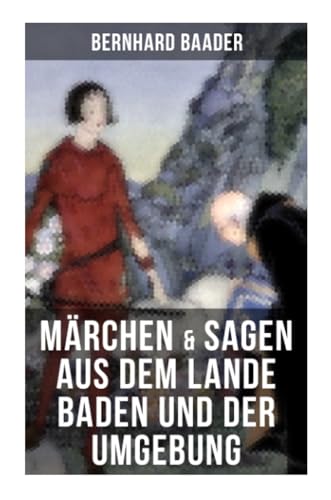 Stock image for Mrchen & Sagen aus dem Lande Baden und der Umgebung for sale by Revaluation Books