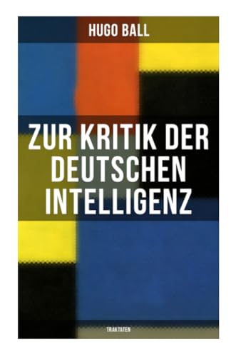 Beispielbild fr Zur Kritik der deutschen Intelligenz (Traktaten) zum Verkauf von Revaluation Books