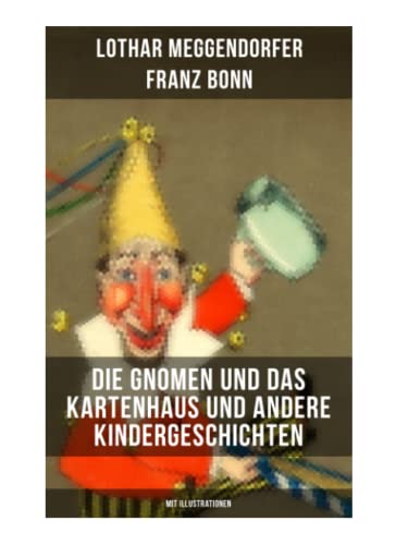 Imagen de archivo de Die Gnomen und das Kartenhaus und andere Kindergeschichten (Mit Illustrationen) a la venta por Revaluation Books