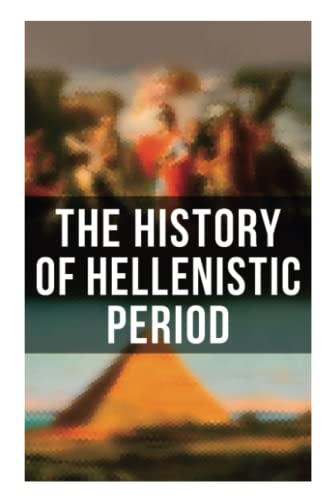 Stock image for The History of Hellenistic Period for sale by GF Books, Inc.