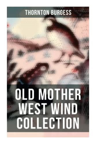 Stock image for Old Mother West Wind Collection: Wonderful Warmhearted Collection of Nature and Animal Tales & Beloved Bedtime Stories for sale by St Vincent de Paul of Lane County