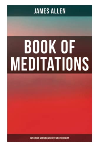Stock image for Book of Meditations (Including Morning and Evening Thoughts): Powerful & Motivational Quotes for Every Day in the Year (2 Books in One Edition) for sale by Books Unplugged