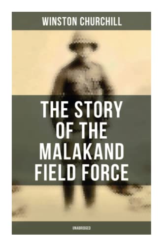 9788027277582: The Story of the Malakand Field Force: An Episode of Frontier War