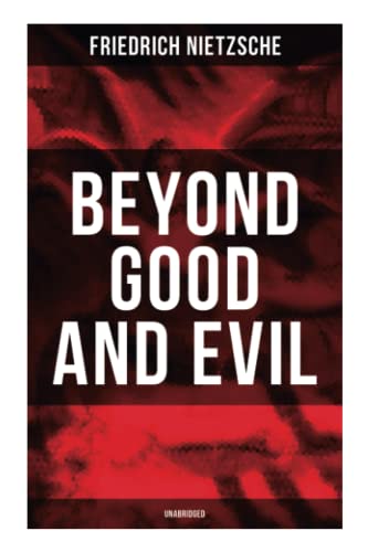 Stock image for BEYOND GOOD AND EVIL (Unabridged): The Critique of the Traditional Morality and the Philosophy of the Past for sale by Book Deals