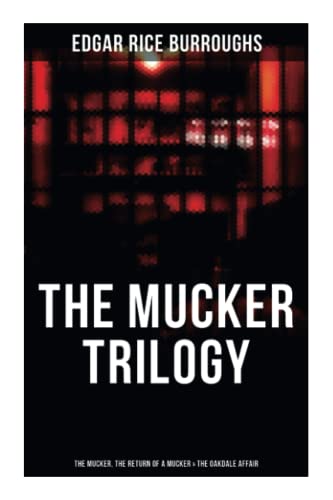 Stock image for The Mucker Trilogy: The Mucker, The Return of a Mucker & The Oakdale Affair for sale by GF Books, Inc.