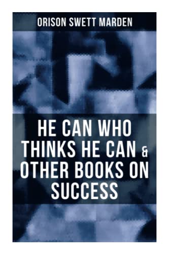 Imagen de archivo de HE CAN WHO THINKS HE CAN & OTHER BOOKS ON SUCCESS a la venta por GF Books, Inc.
