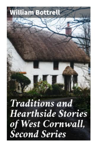 9788027287628: Traditions and Hearthside Stories of West Cornwall, Second Series