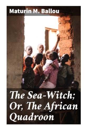 9788027293421: The Sea-Witch; Or, The African Quadroon: A Story of the Slave Coast