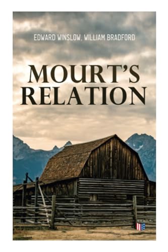 Imagen de archivo de Mourt's Relation: A Journal of the Pilgrims at Plymouth a la venta por Book Deals