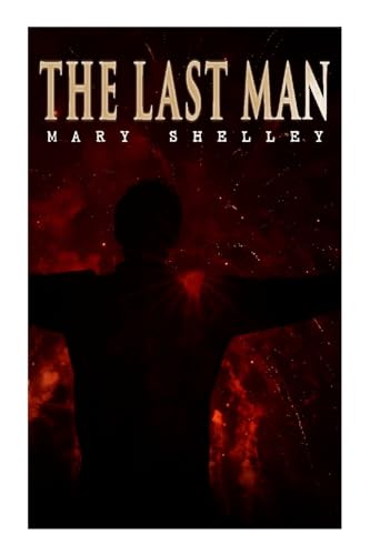 Stock image for The Last Man: Dystopian Classic for sale by California Books
