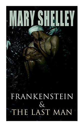 Stock image for Frankenstein & The Last Man: Two Dark Fantasy Classics for sale by GreatBookPrices