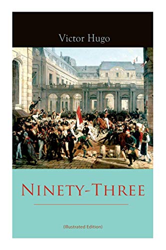 Stock image for Ninety-Three (Illustrated Edition) for sale by GreatBookPrices