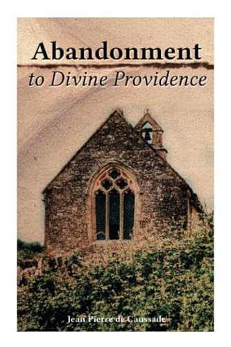 9788027306718: Abandonment to Divine Providence: Treatise on Christian Spirituality