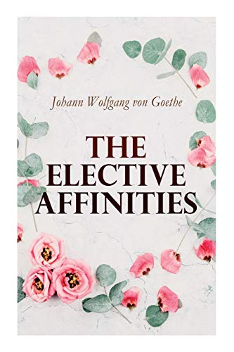 Imagen de archivo de The Elective Affinities a la venta por GreatBookPrices