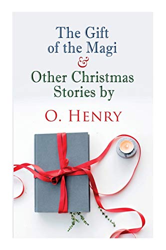 Imagen de archivo de The Gift of the Magi & Other Christmas Stories by O. Henry: Christmas Classic a la venta por GF Books, Inc.