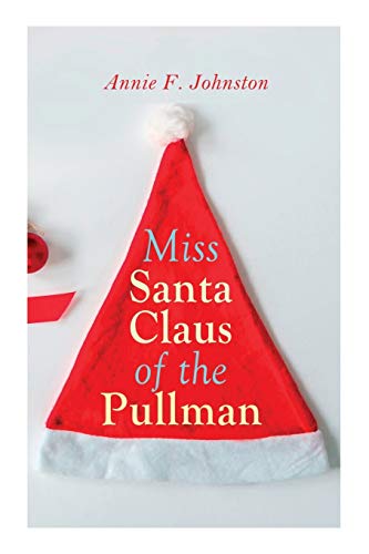 9788027307425: Miss Santa Claus of the Pullman: Christmas Classic