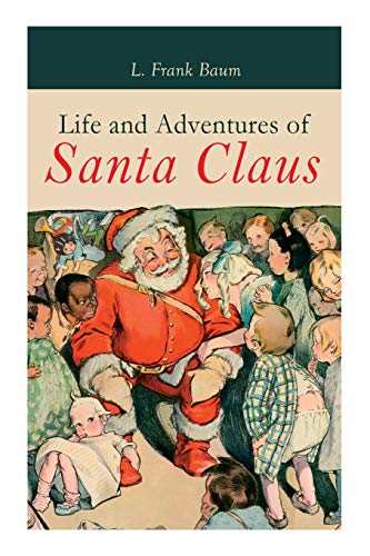 Stock image for Life and Adventures of Santa Claus: Christmas Classic for sale by GreatBookPrices